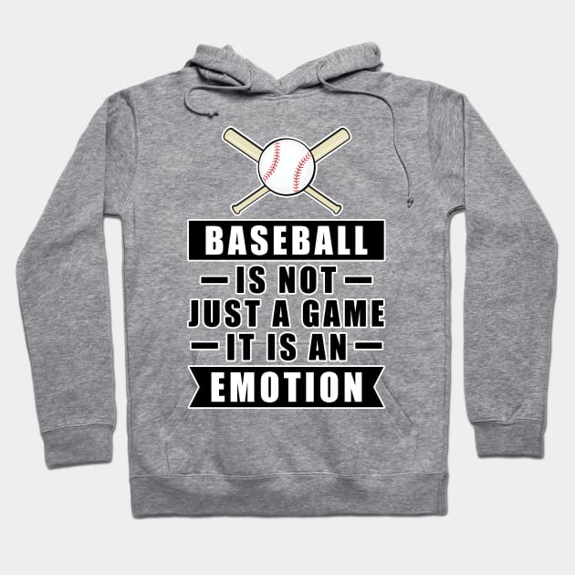 Baseball Is Not Just A Game, It Is An Emotion Hoodie by DesignWood-Sport